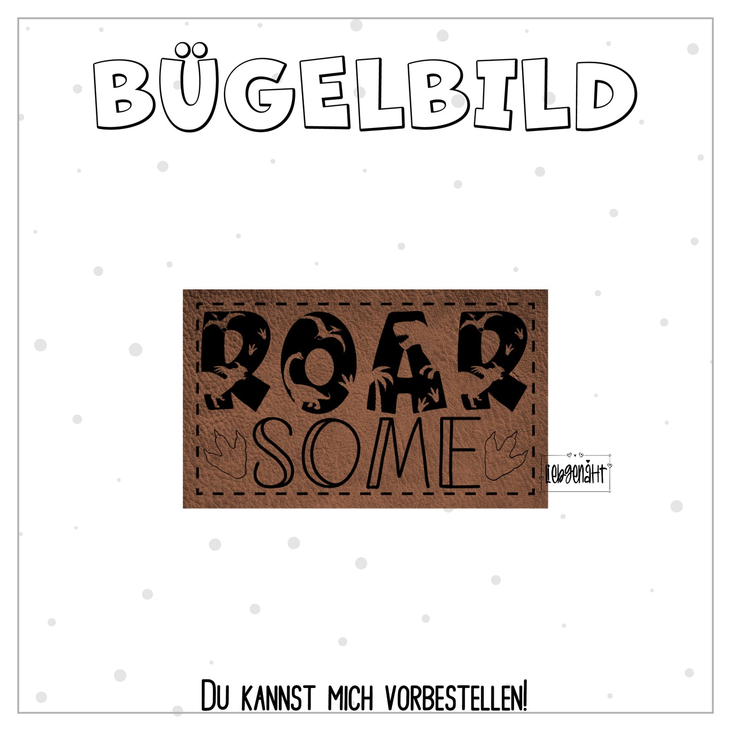 VORBESTELLUNG! Bügellabel Roar some