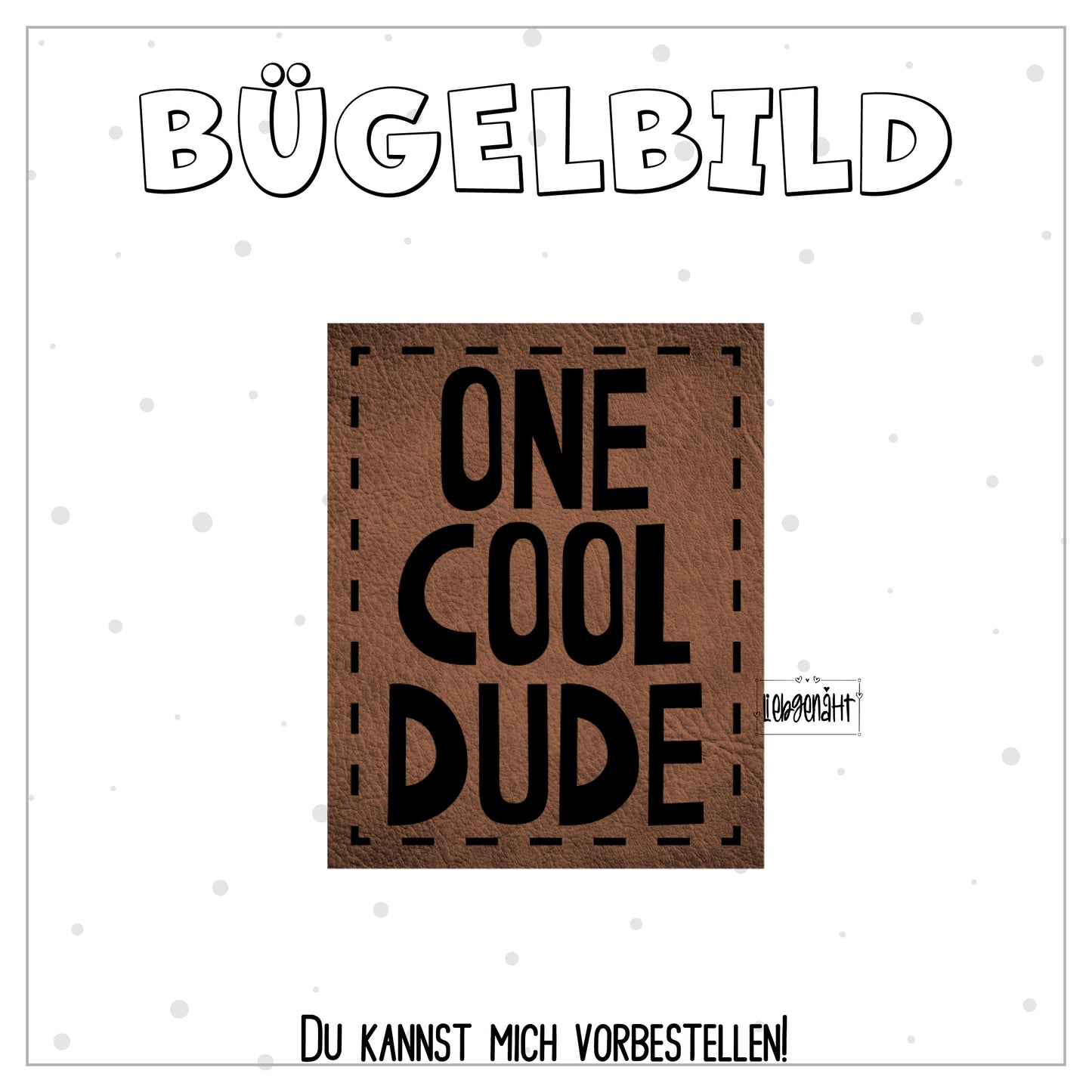 VORBESTELLUNG! Bügellabel One Cool Dude