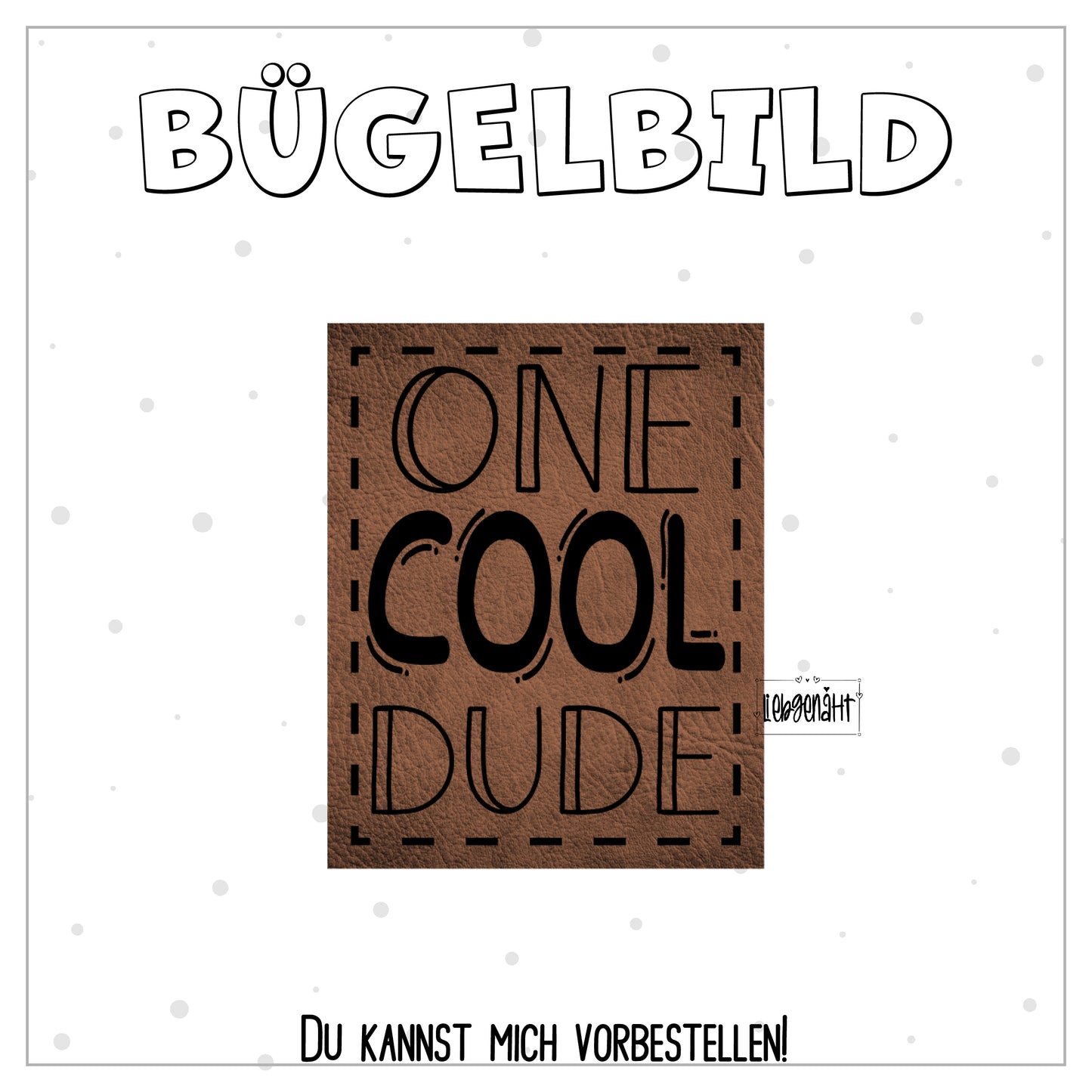 VORBESTELLUNG! Bügellabel One Cool Dude