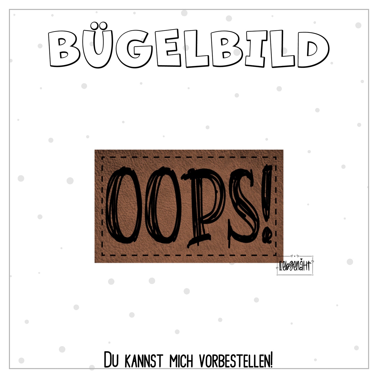 VORBESTELLUNG! Bügellabel - OOPS!
