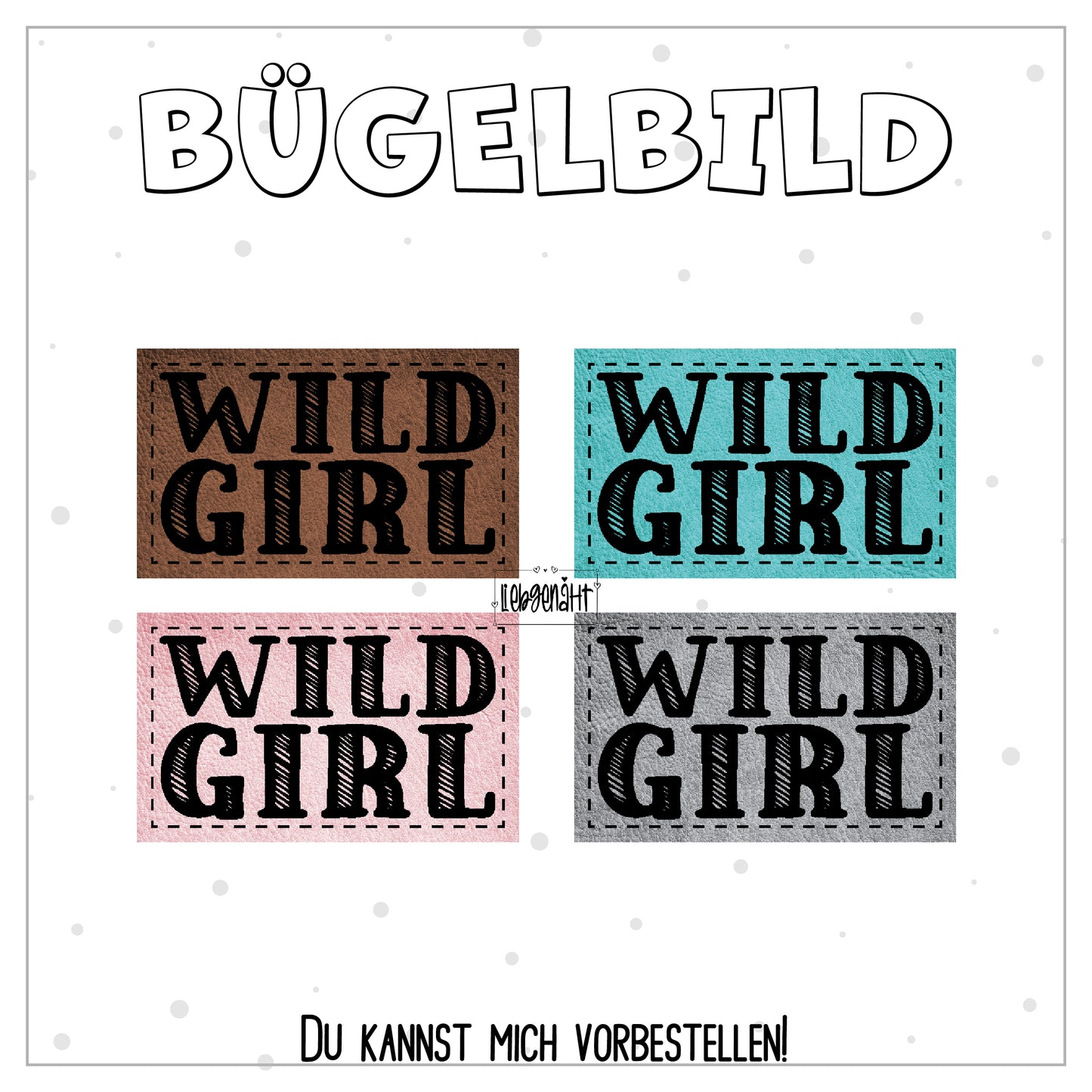 VORBESTELLUNG! Label Wild Girl