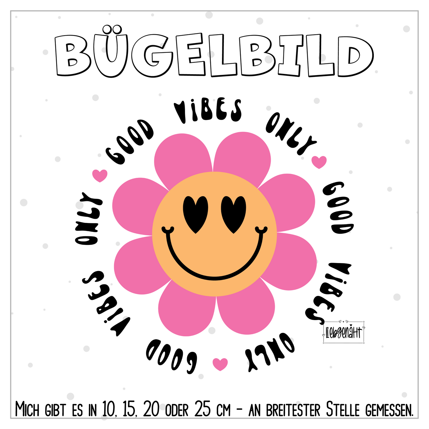 VORBESTELLUNG | BÜGELBILD | GOOD VIBES ONLY