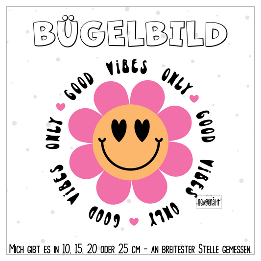 VORBESTELLUNG | BÜGELBILD | GOOD VIBES ONLY