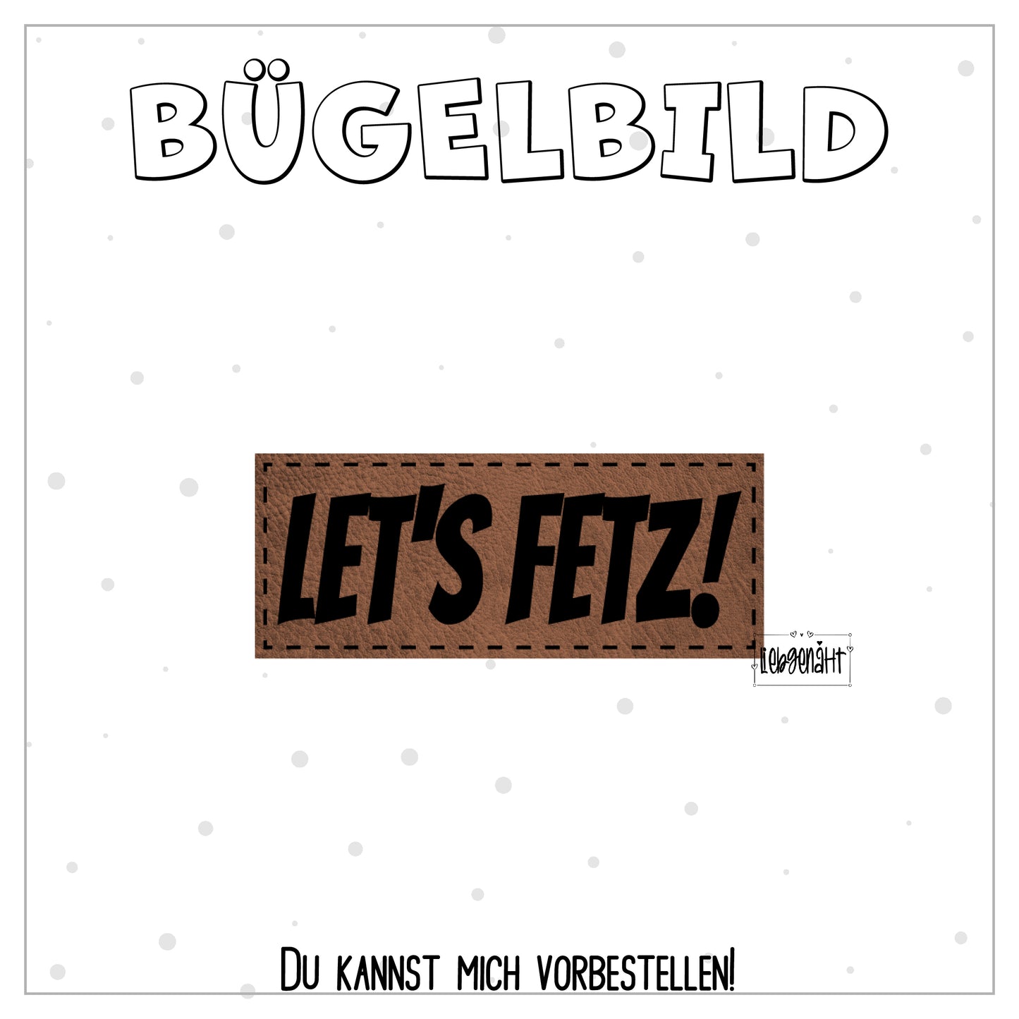 VORBESTELLUNG! Bügellabel Let's fetz!