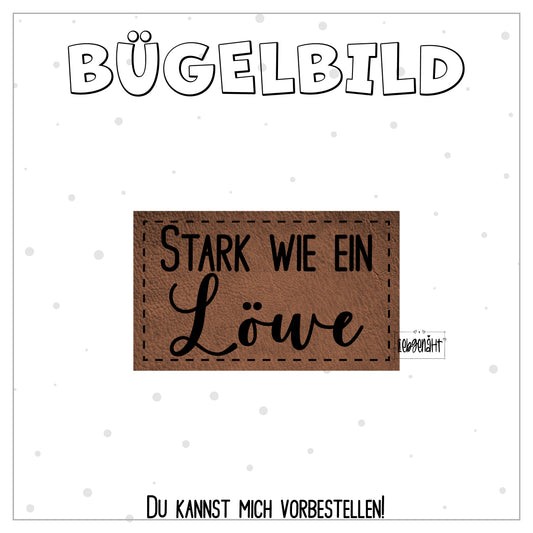 VORBESTELLUNG! Bügellabel Stark wie ein Löwe