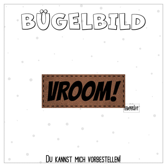 VORBESTELLUNG! Bügellabel VROOM!