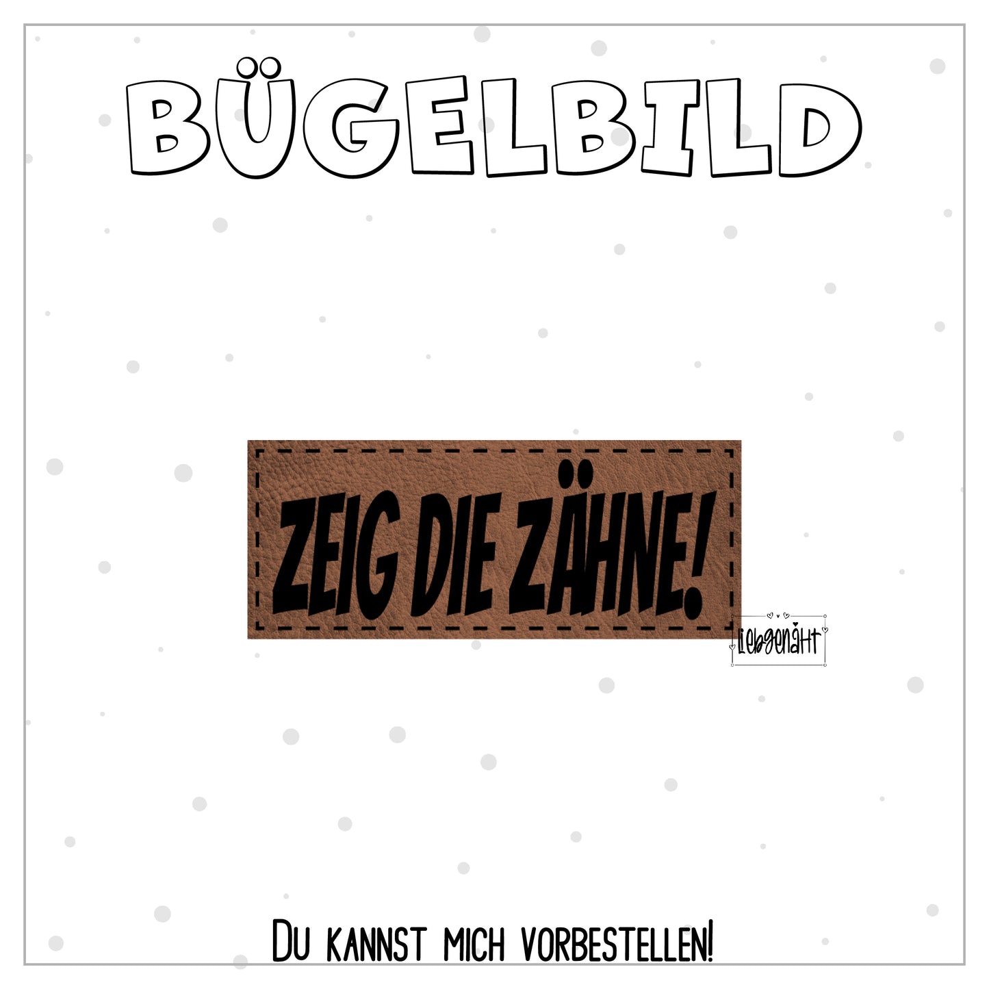 VORBESTELLUNG! Bügellabel Zeig die Zähne!