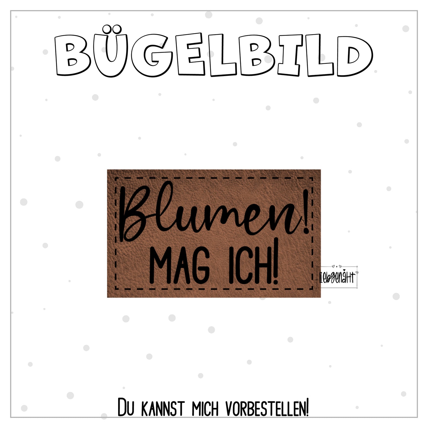 VORBESTELLUNG! Bügellabel Blumen! Mag ich!