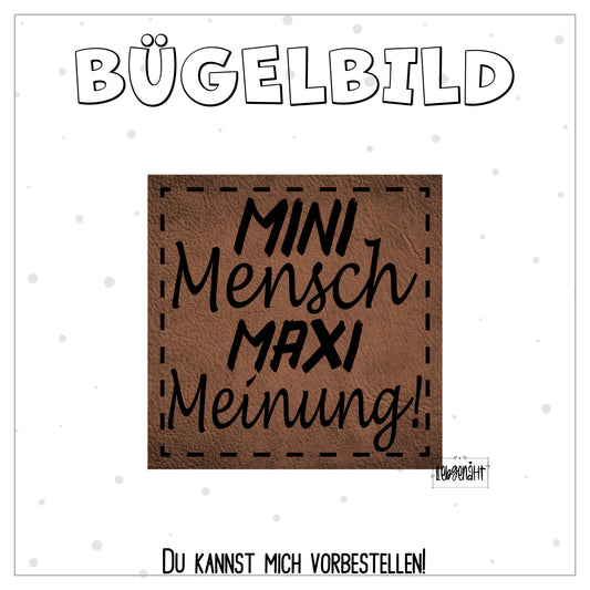 VORBESTELLUNG! Bügellabel - Mini Mensch, Maxi Meinung
