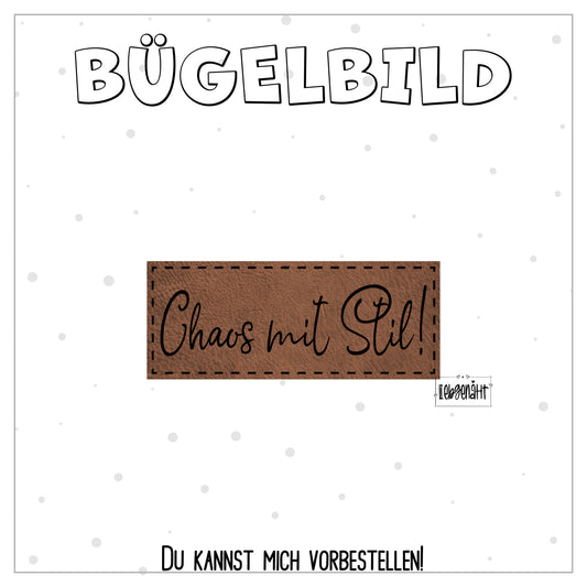 VORBESTELLUNG! Bügellabel - Chaos mit Stil