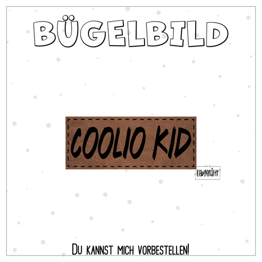 VORBESTELLUNG! Bügellabel - Coolio Kid