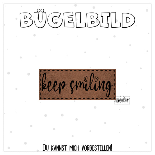 VORBESTELLUNG! Bügellabel keep smiling