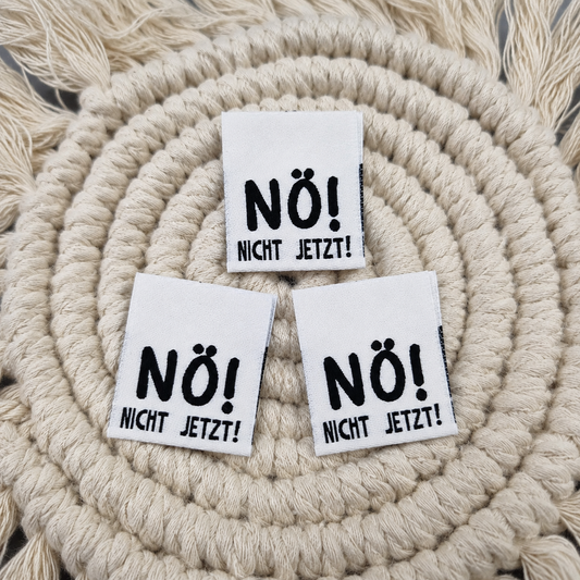 WEBETIKETTEN | NÖ! NICHT JETZT!